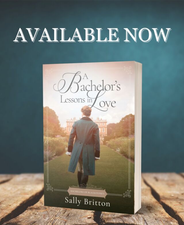 The first book in the Bachelors of Blackstone's series is here! 

A Bachelor's Lessons in Love by Sally Britton is available in ebook, paperback, and in Kindle Unlimited!  Hope you all love it! 

**A former colonel, a spinster, and the ward they both want to see succeed. They just have very different ideas of how that ought to be achieved....